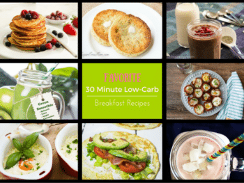 Favorite 30 Minute Low-Carb Breakfast Recipes